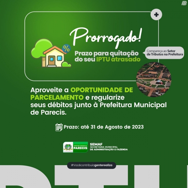 O PRAZO DO IPTU FOI PRORROGADO ATÉ 31 DE AGOSTO