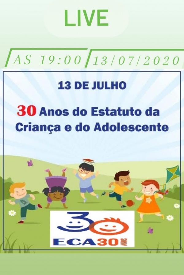 LIVE DOS 30 ANOS DO ESTATUTO DA CRIANÇA E ADOLESCENTE &quot;ECA&quot;