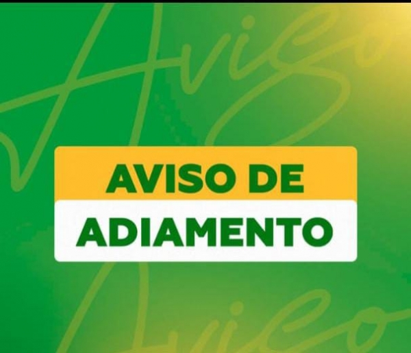 AVISO DE ADIAMENTO DA CHAMADA PÚBLICA N° 002/2024