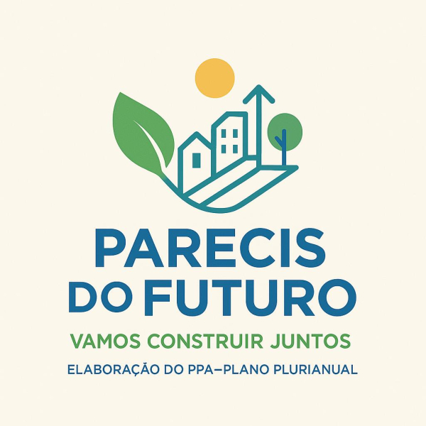 PARECIS DO FUTURO VAMOS CONSTRUIR JUNTOS ELABORAÇÃO DO PPP- PLANO PLURIANUAL 